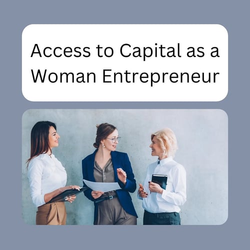 Access to Capital as a Woman Entrepreneur